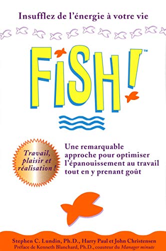 Beispielbild fr fish ! Une remarquable approche pour optimiser l' panouissement au travail tout en y prenant goût zum Verkauf von WorldofBooks