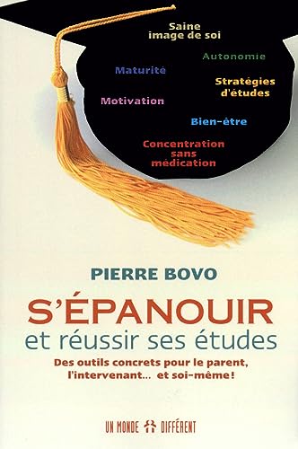 Beispielbild fr S'epanouir et reussir ses etudes - des outils concrets pour le parent, l'intervenant. et soi-mame ! zum Verkauf von LiLi - La Libert des Livres