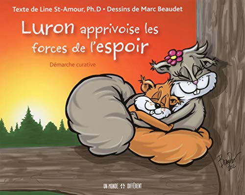 Beispielbild fr Luron Apprivoise les Forces de l'Espoir - Dmarche Curative - Luron et Zebulon zum Verkauf von Revaluation Books