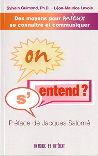 Stock image for On S'entend-Tu : Une Mthode Pour Mieux Se Comprendre for sale by Better World Books