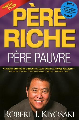 Père riche, père pauvre (Nouvelle édition) - Kiyosaki, Robert T.