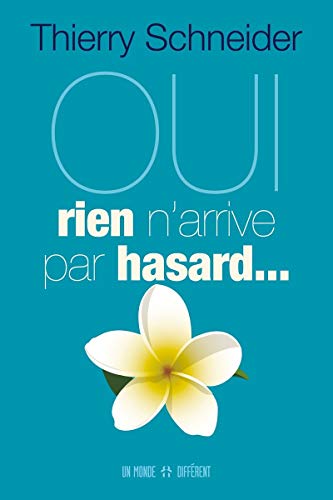 Stock image for Oui, rien n'arrive par hasard. for sale by AwesomeBooks