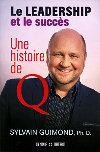 9782892259230: Leadership et le succs : une histoire de Q