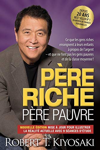 Père riche père pauvre - Kiyosaki, Robert T.