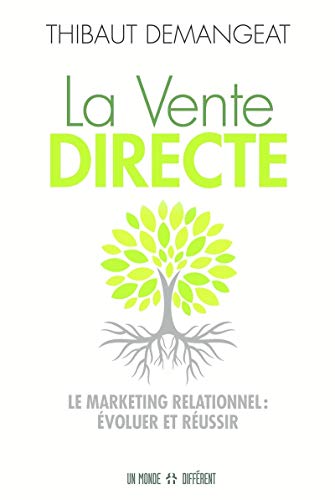 Stock image for La Vente Directe : Marketing Relationnel, voluer Et Russir for sale by RECYCLIVRE