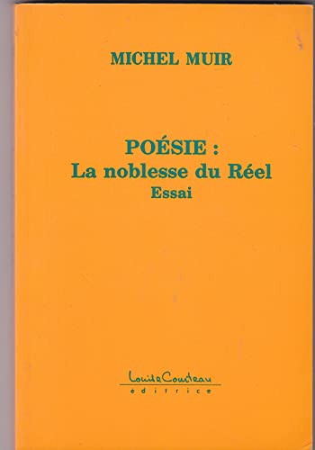 Beispielbild fr Posie : la noblesse du Rel zum Verkauf von Marko Roy