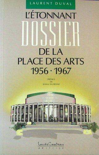 9782892390889: L'etonnant dossier de la Place des Arts: 1956-1967 (French Edition)