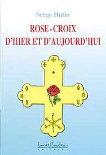 Beispielbild fr Rose-Croix d'hier et d'aujourd'hui zum Verkauf von Ammareal