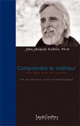 Comprendre le malheur (9782892392913) by Dubois, Jean-Jacques