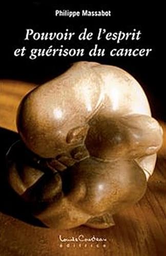 Beispielbild fr Pouvoir De L'esprit Et Gurison Du Cancer zum Verkauf von RECYCLIVRE