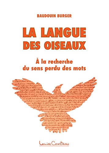 9782892393347: La langue des oiseaux - A la recherche du sens perdu des mots