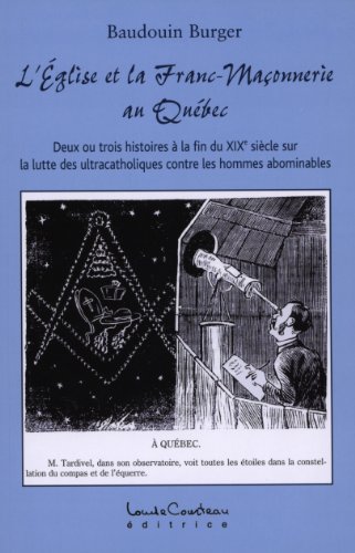 Beispielbild fr L'Eglise et la Franc-Maonnerie au Qubec zum Verkauf von Gallix