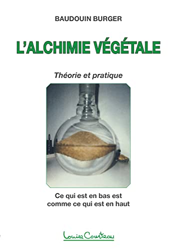 Beispielbild fr L'alchimie vgtale - Thorie et pratique zum Verkauf von Gallix