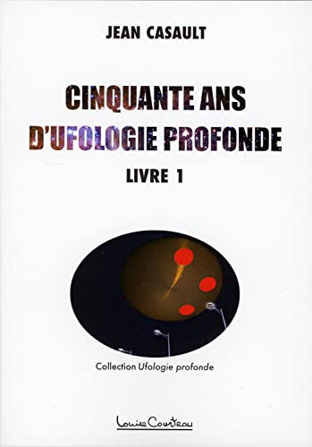 Beispielbild fr Cinquante ans d'ufologie profonde Tome 1 zum Verkauf von Gallix