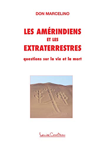 Beispielbild fr Les Amrindiens et les Extraterrestres - Questions sur la vie et la mort zum Verkauf von Gallix