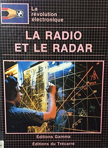 Beispielbild fr La radio et le radar zum Verkauf von Ammareal