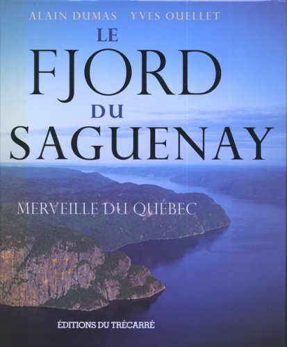 9782892494518: Le Fjord du Saguenay. Merveille du Quebec