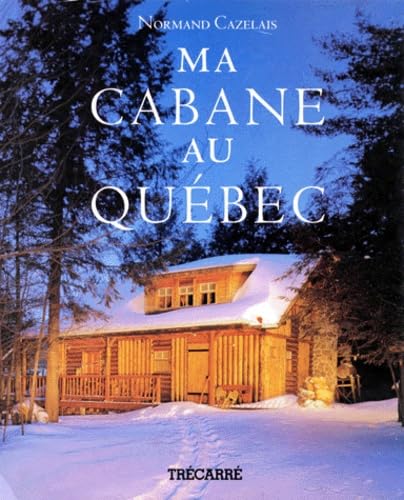 Beispielbild fr Ma cabane au Qubec zum Verkauf von medimops