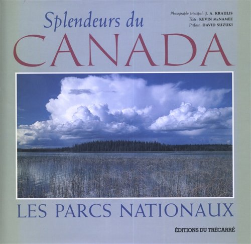 Beispielbild fr Splendeurs du Canada : Les parcs nationaux zum Verkauf von Ammareal
