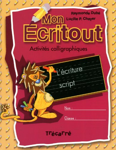 Stock image for Mon Ecritout, Activites Calligraphiques : L'Ecriture Script for sale by Better World Books
