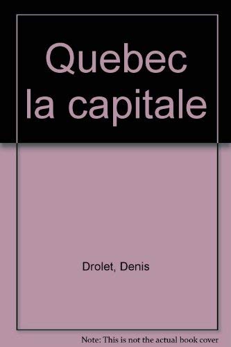 Beispielbild fr Qubec, la capitale zum Verkauf von LeLivreVert