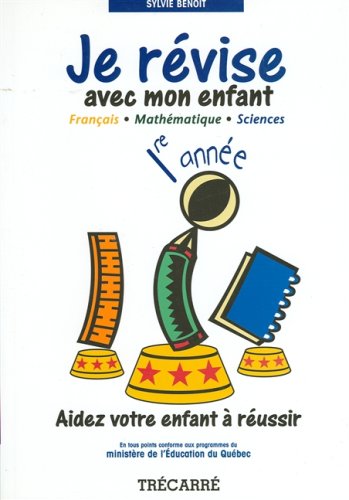 Beispielbild fr Je Revise Avec Mon Enfant, Mathematique, Francais, Sciences zum Verkauf von Better World Books