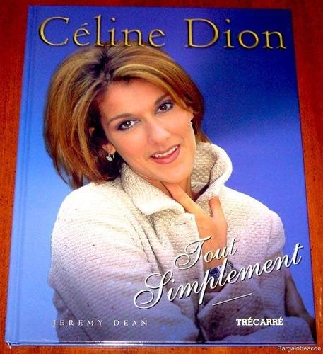 Imagen de archivo de Celine Dion Tout Simplement a la venta por Better World Books