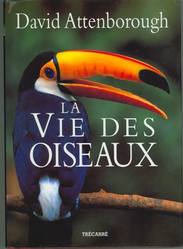 Vie des Oiseaux (9782892498301) by David Attenborough