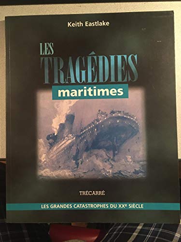 Stock image for Tragedies Maritimes for sale by Better World Books: West