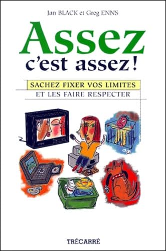 Stock image for Assez c'est assez ! : Sachez fixer vos limites et les faires respecter for sale by medimops