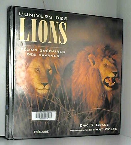 Beispielbild fr L'univers des lions. Flins grgaires des savanes zum Verkauf von Ammareal