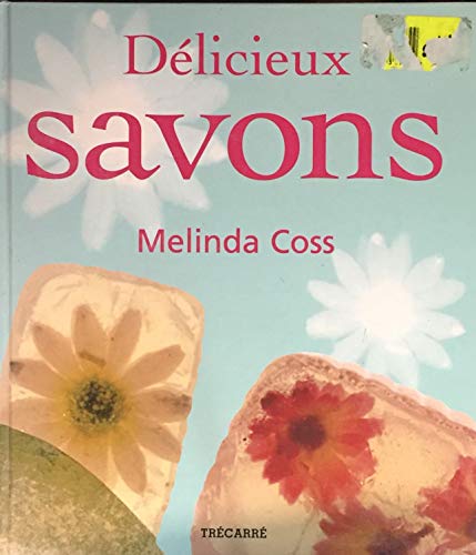 Delicieux Savons (9782892499902) by M. Coss