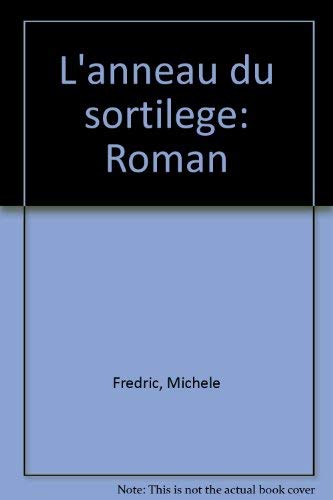 9782892610895: L'anneau du sortilège: Roman (French Edition)