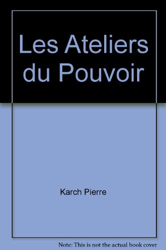 Stock image for Ateliers du Pouvoir for sale by Better World Books: West