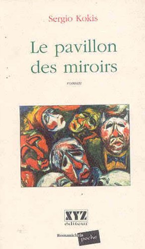 Imagen de archivo de Le Pavillon des Miroirs Voir ed Format Poche [Paperback] KOKIS, Sergio a la venta por LIVREAUTRESORSAS