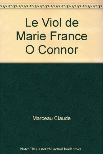 9782892611472: Le viol de Marie-France O'Connor: Roman (Romanichels) (French Edition)