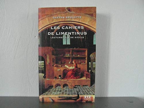 Beispielbild fr Les Cahiers De Limentinus : Lectures Fin De Sicle zum Verkauf von a2zbooks