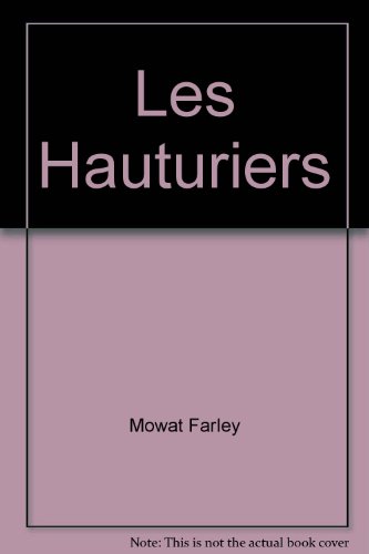 Les Hauturiers (9782892612820) by Mowat Farley