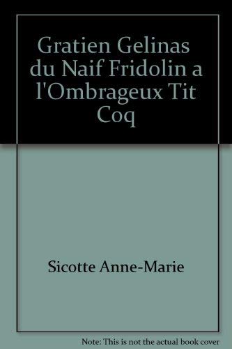 Stock image for Gratien Glinas : Du Naf Fridolin  L'ombrageux Tit-Coq for sale by Better World Books