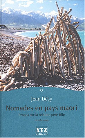 Stock image for Nomades En Pays Maori: Propos Sur La Relation Pere-Fille Recit De Voyage for sale by Montreal Books