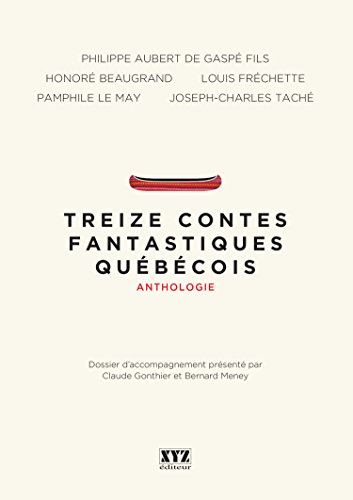 Imagen de archivo de Treize Contes Fantastiques Qubcois : Anthologie a la venta por Better World Books