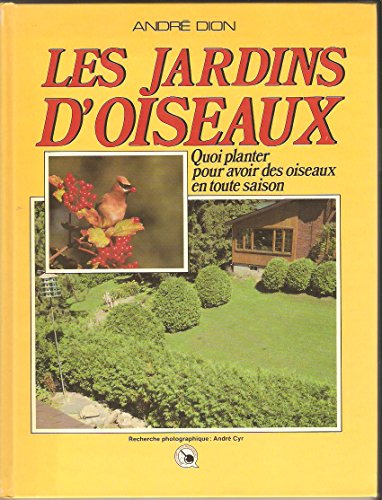 Stock image for Les Jardins D'oiseaux for sale by Better World Books