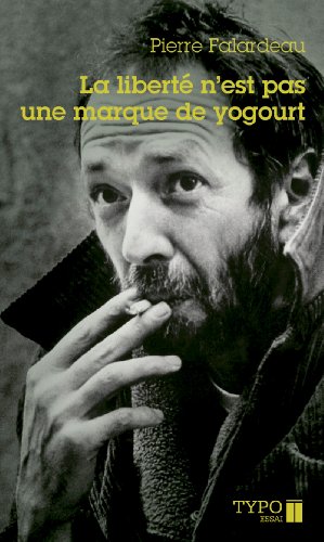 Beispielbild fr La libert n'est pas une marque de yogourt: de yogourt (La) zum Verkauf von GF Books, Inc.