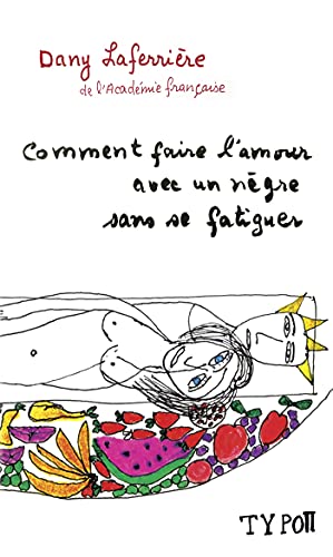 Stock image for Comment faire l'amour avec un ngre sans se fatiguer for sale by Bay Used Books