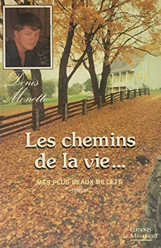 Beispielbild fr Mes plus beaux billets tome III Les chemins de la vie. zum Verkauf von Better World Books