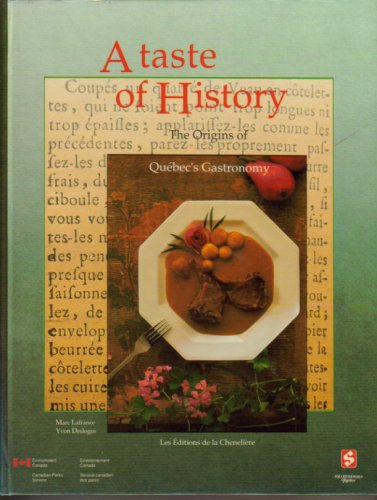 Beispielbild fr Goûter  L'histoire : Les Origines de la Gastronomie Qu b coise zum Verkauf von Better World Books: West