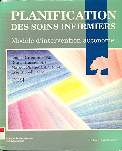 9782893100470: Planification des soins infirmiers : modle d'intervention autonome