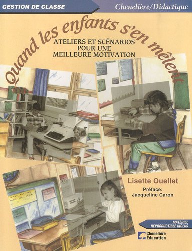 Stock image for Quand les Enfants s'en Melent : Ateliers et Scenarios pour une Meilleure Motivation for sale by Better World Books