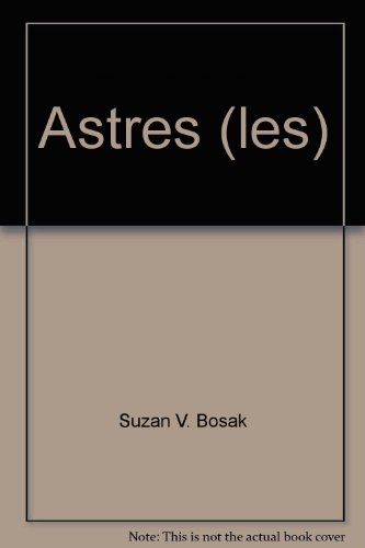 ASTRES (LES) (9782893104898) by V. BOSAK, SUZAN