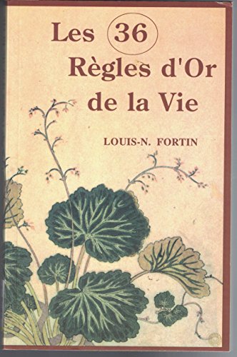 9782893350493: Les 36 Rgles D'Or De La Vie (FRENCH BOOK)